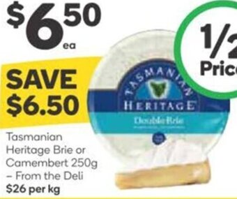 Woolworths Tasmanian Heritage Brie Or Camembert 250g - From The Deli offer
