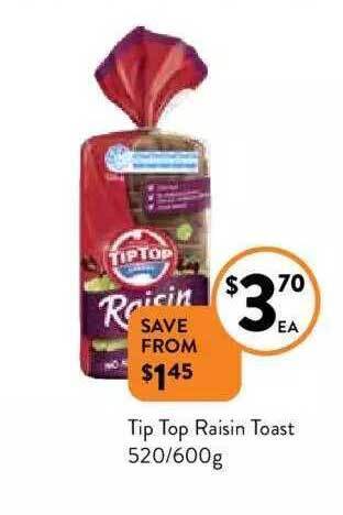 Foodworks Tip top raisin toast 520-600g offer
