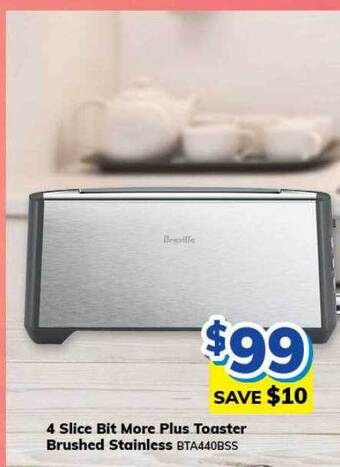 Bi-Rite 4 slice bit more plus toaster brushed stainless breville offer
