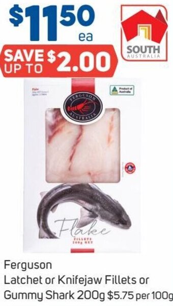 Foodland Ferguson Latchet or Knifejaw Fillets or Gummy Shark 200g offer