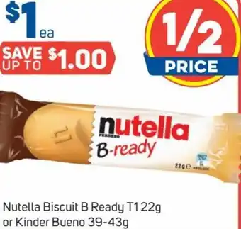 Foodland Nutella Biscuit B Ready T1 22g or Kinder Bueno 39-43g offer