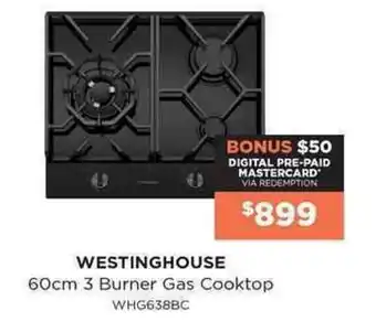 Bing Lee Westinghouse 60cm 3 Burner Gas Cooktop offer