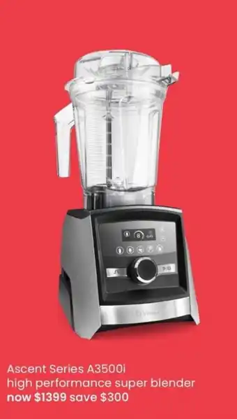 Myer Ascent Series A3500i High Performance Super Blender offer