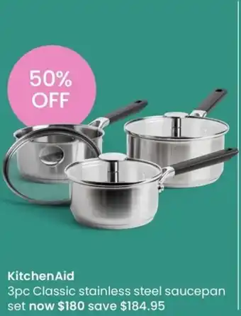 Myer KitchenAid 3pc Classic Stainless Steel Saucepan offer