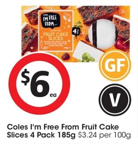 Coles I'm Free From Fruit Cake Slices 4 Pack 185g offer at Coles