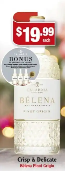 Crisp & Delicate - Belena Pinot Grigio