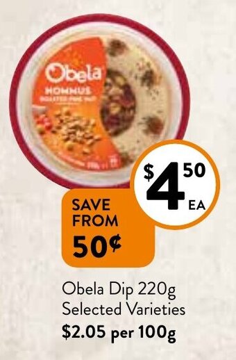 Foodworks Obela Dip 220g offer