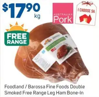 Foodland Foodland/ Barossa Fine Foods Double Smoked Ham Bone In offer