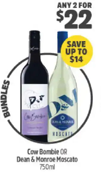BWS Cow Bombie OR Dean & Monroe Moscato 750ml offer