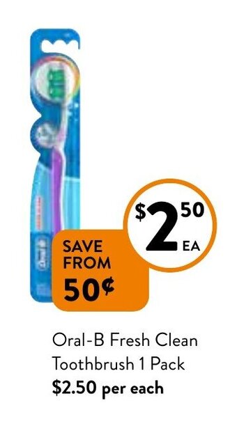 Foodworks Oral - B Fresh Clean Toothbrush 1 Pack offer
