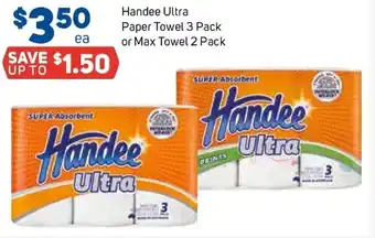 Foodland Handee Ultra Paper Towel 3 Pack or Max Towel 2 Pack offer