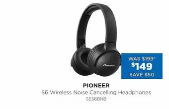 Bing Lee Pioneer s6 wireless noise cancelling headphones ses6bnb offer