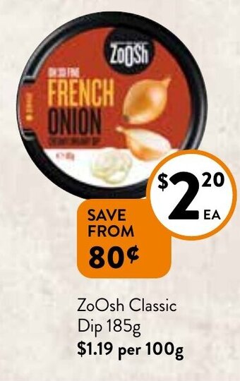 Foodworks ZoOsh Classic Dip 185g offer