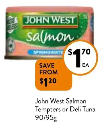 Foodworks John West Salmon Tempters or Deli Tuna 90/95g offer