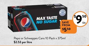 Foodworks Pepsi or Schweppes Cans 10 Pack x 375ml offer