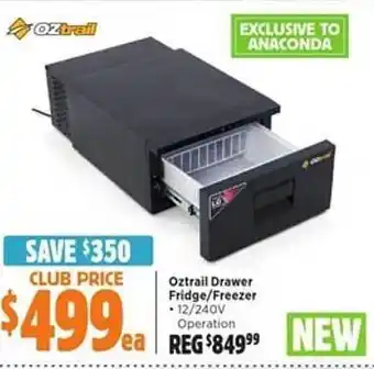 Anaconda Oztrail drawer fridge or freezer offer