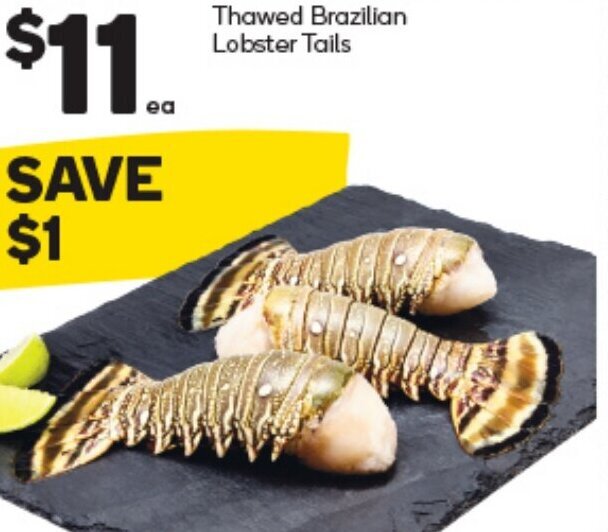Thawed Brazilian Lobster Tails offer at Woolworths