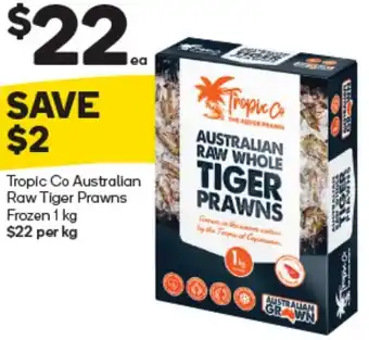 Woolworths Tropic Co Australian Raw Tiger Prawns Frozen 1 kg offer