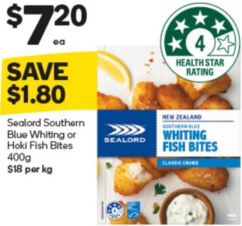 Woolworths Sealord Southern Blue Whiting or Hoki Fish Bites 400g offer