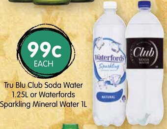 Spudshed Tru Blu Club Soda Water 1.25L or Waterfords Sparkling Mineral Water 1L offer