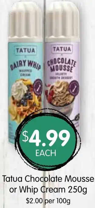 Spudshed Tatua Chocolate Mouse or Whip Cream 250g offer