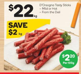Woolworths D'Orsogna Tasty Sticks - Mild or Hot offer