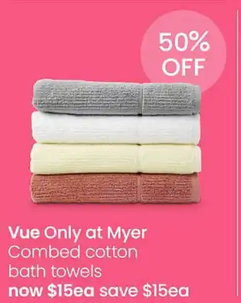 Myer Combed cotton bath towels offer