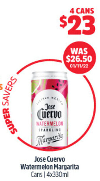Woolworths Jose Cuervo watermelon margarita cans/4x330ml offer