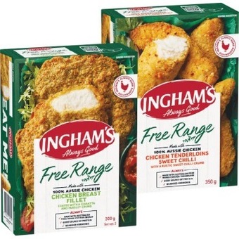 Woolworths Ingham’s free range chicken breast tenders, nuggets or fillets 300-400g offer