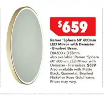 Harvey Norman Remer 'Sphere 60' 600mm LED Mirror with Demister -Brushed Brass offer