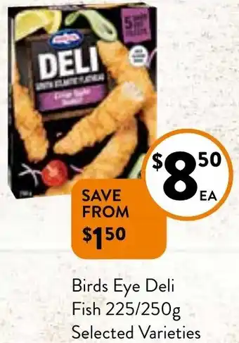 Birds eye Deli fish 225/250g