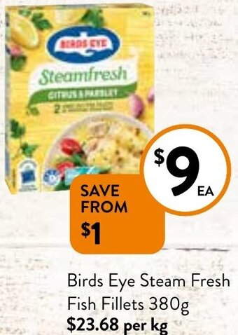 Foodworks Birds eye steam fresh fish fillets 380g offer
