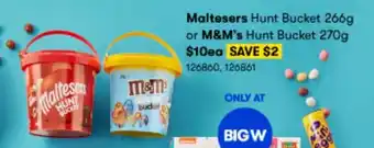 BIG W Maltesers Hunt Bucket 266g or M&M's Hunt Bucket 270g offer