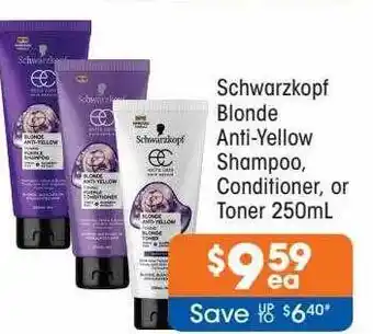 Good Price Pharmacy Schwarzkopf blonde anti-yellow shampoo, conditioner, or toner 250ml offer