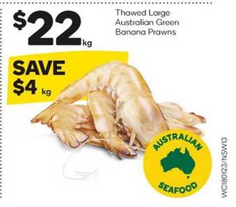 Woolworths Thawed large australian green banana prawns offer