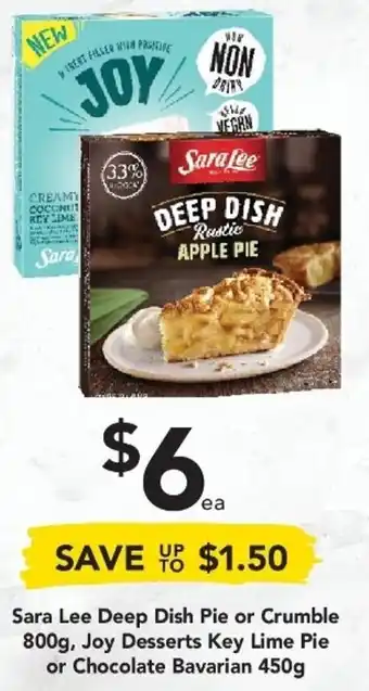 Sara Lee Deep Dish Pie or Crumble 800g, Joy Desserts Key Lime Pie or Chocolate Bavarian 450g