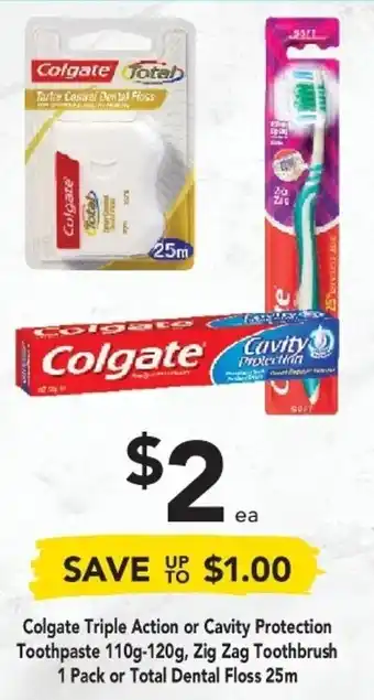 Drakes Colgate Triple Action or Cavity Protection Toothpaste 110g-120g, Zig Zag Toothbrush 1 Pack or Total Dental Floss 25m offer
