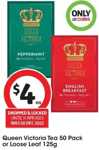 Coles Queen Victoria Tea 50 Pack or Loose Leaf 125g offer