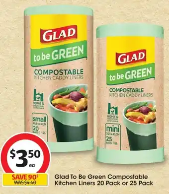 Coles Glad To Be Green Compostable Kitchen Liners 20 Pack or 25 Pack offer