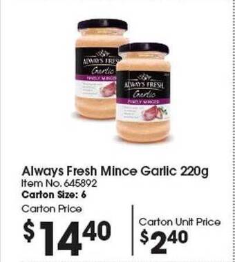 Campbells Wholesale Always fresh mince garlic offer