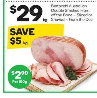 Woolworths Bertocchi australian double smoked ham off the bone - sliced or shaved offer