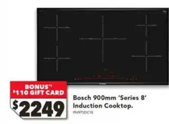 Harvey Norman Bosch 900mm 'series 8' induction cooktop offer