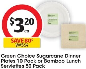 Coles Green Choice Sugarcane Dinner Plates 10 Pack or Bamboo Lunch Serviettes 50 Pack offer