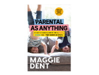 Parental as Anything by Maggie Dent