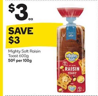 Woolworths Mighty soft raisin toast 600g offer