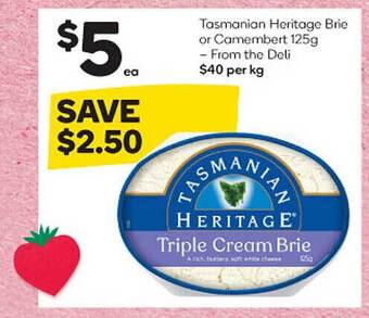 Woolworths Tasmanian heritage brie or camembert offer