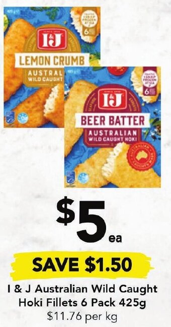 Drakes I & J Australian Wild Caught Hoki Fillets 6 Pack 425g offer