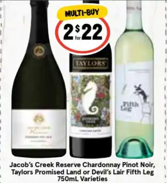 Ritchies Jacob's Creek Reserve Chardonnay Pinot Noir, Taylors Promised Land or Devil's Lair Fifth Leg 750mL Varieties offer
