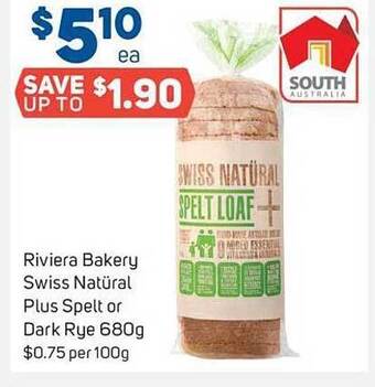 Foodland Riviera bakery swiss natüral plus spelt or dark rye offer