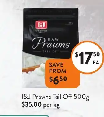 Foodworks I&J Prawns Tail Off 500g offer